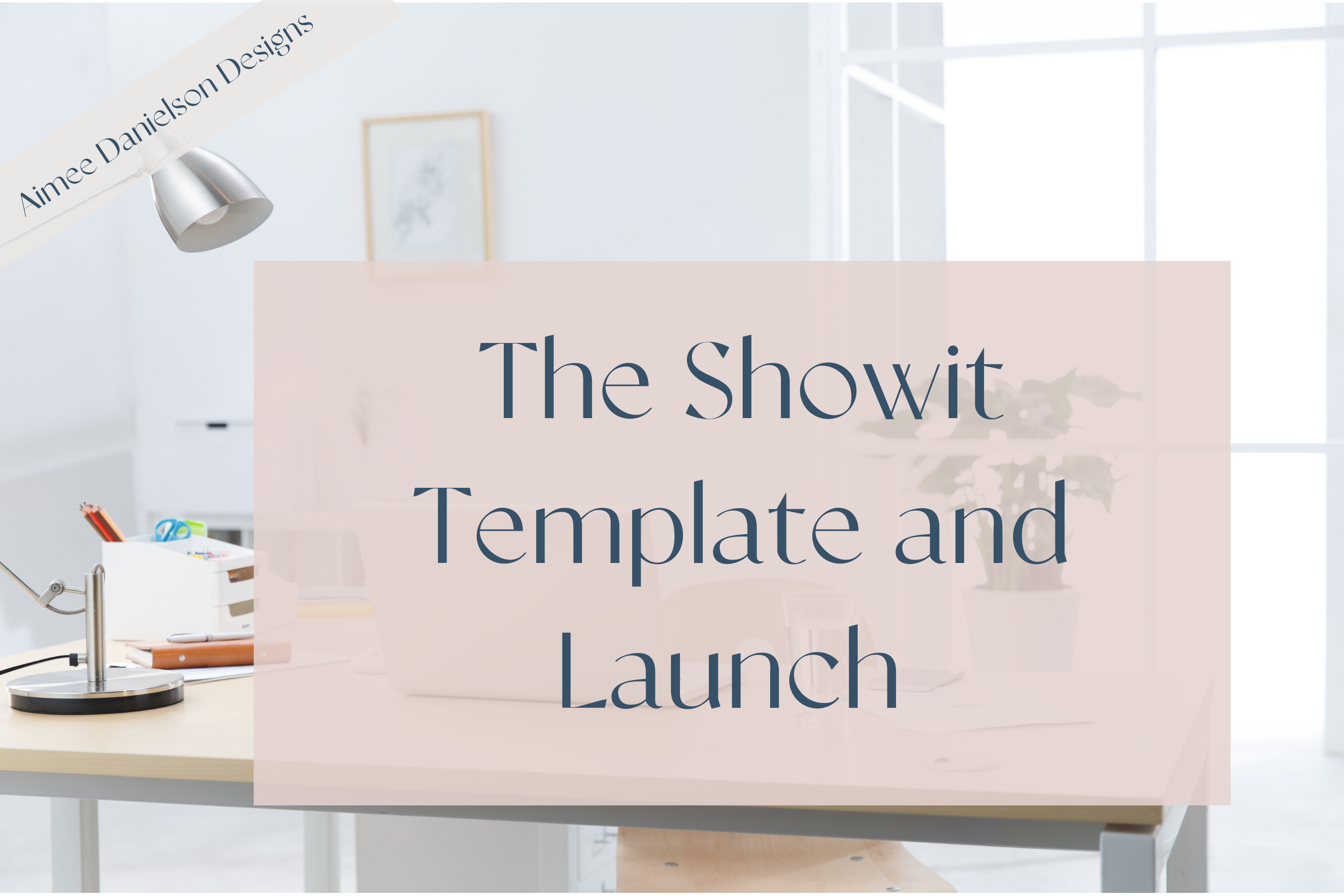 Showit Template and Launch